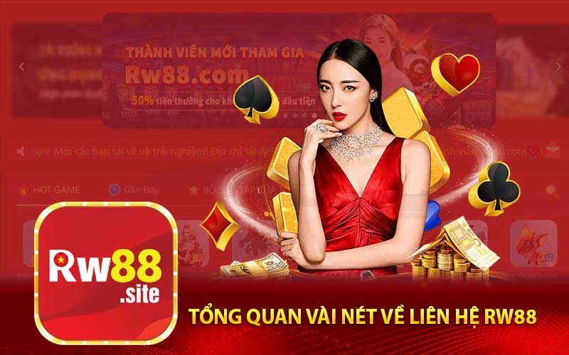 Tổng Quan Vài Nét Về Liên Hệ RW88