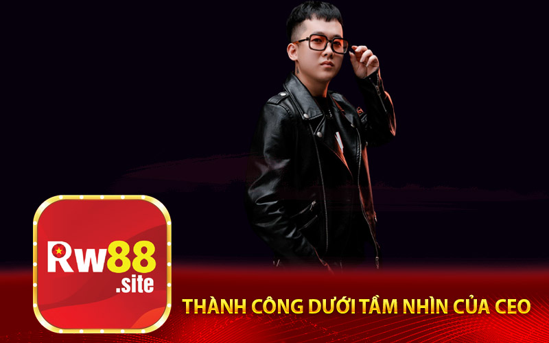 Thành công dưới tầm nhìn của CEO